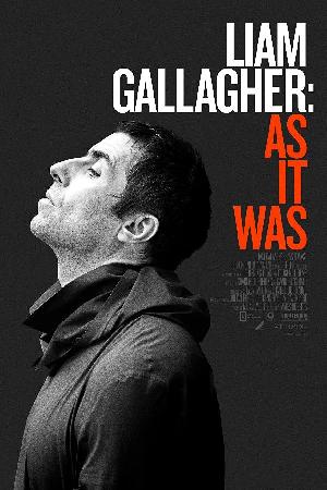Liam Gallagher: As It Was (2019)