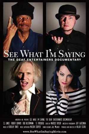 See What I'm Saying: The Deaf Entertainers Documentary (2010)