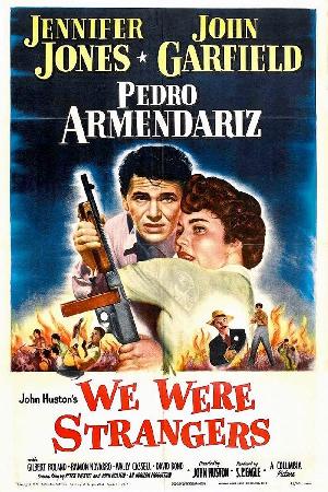 We Were Strangers (1949)