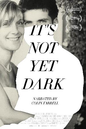 It's Not Yet Dark (2016)