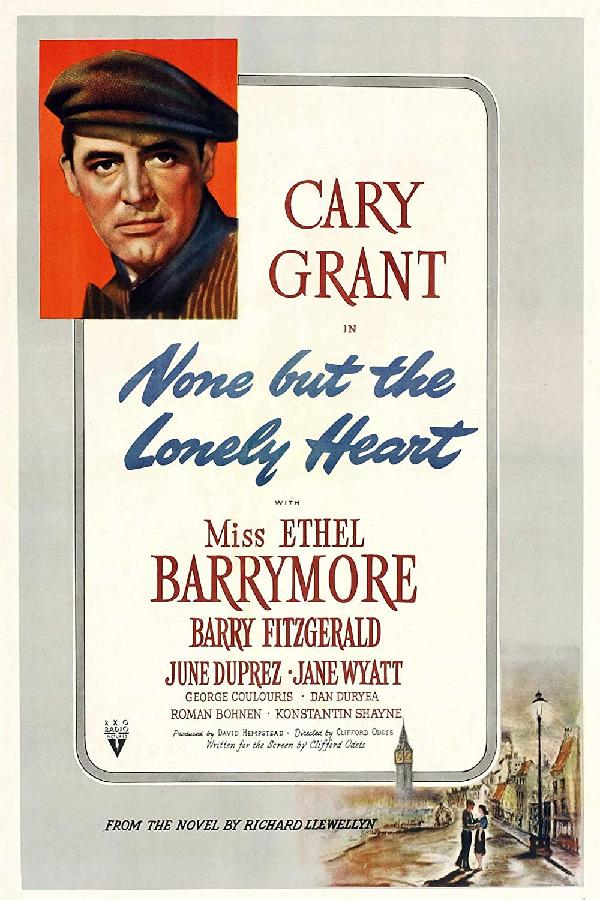 None but the Lonely Heart (1944)