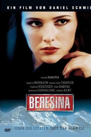Beresina or the Last Days of Switzerland (1999)