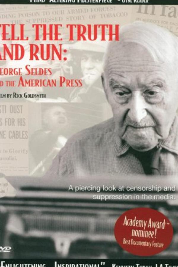 Tell the Truth and Run: George Seldes and the American Press (1996)