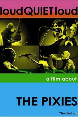 Loudquietloud: A Film About the Pixies (2006)