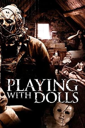 Playing With Dolls (2015)