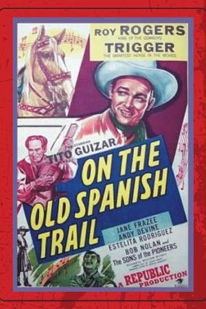 On the Old Spanish Trail (1947)