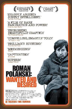 Roman Polanski: Wanted and Desired (2008)