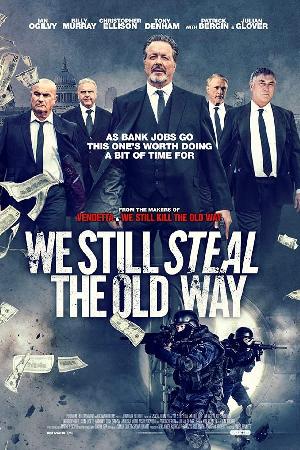 We Still Steal the Old Way (2017)