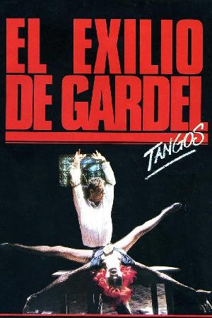 Tangos: The Exile of Gardel (1985)