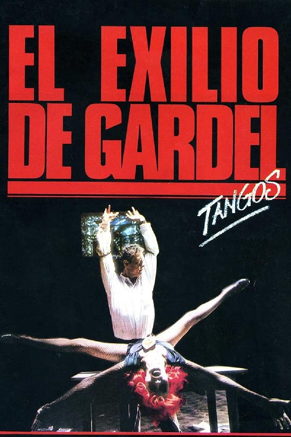 Tangos: The Exile of Gardel (1985)