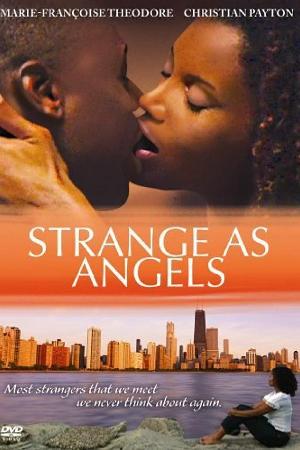 Strange as Angels (2004)