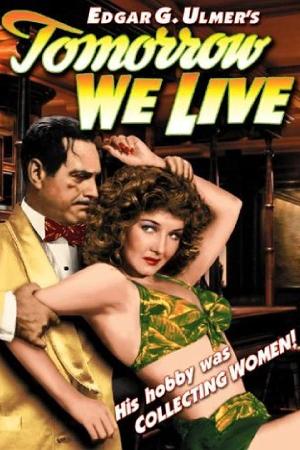 Tomorrow We Live (1942)