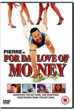 For Da Love of Money (2002)