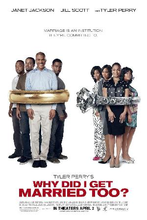 Tyler Perry's Why Did I Get Married Too? (2010)