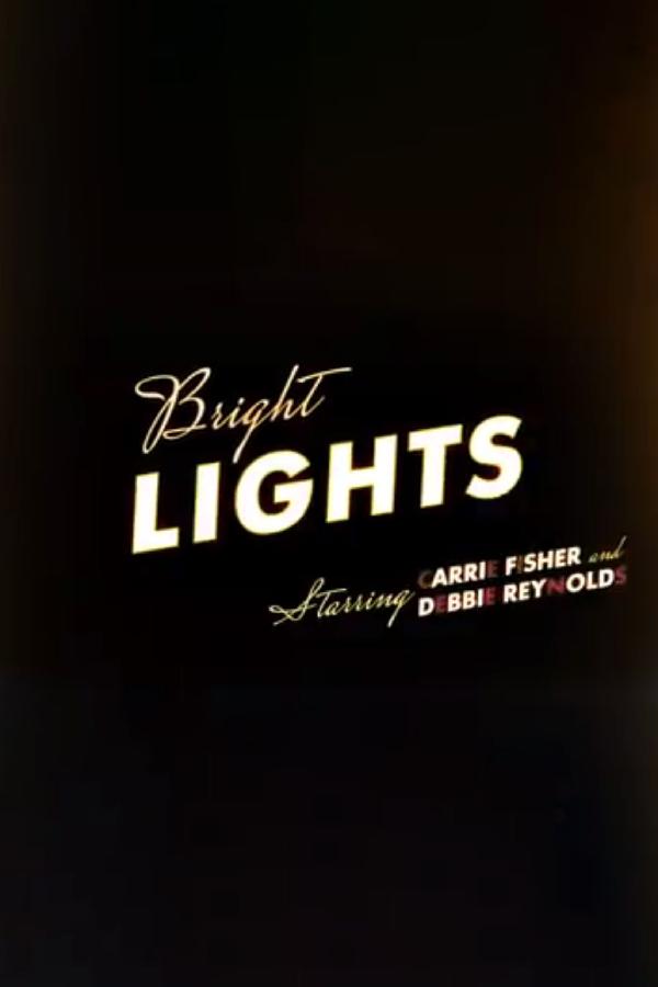 Bright Lights: Starring Carrie Fisher and Debbie Reynolds (2016)