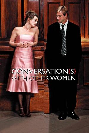 Conversations With Other Women (2005)