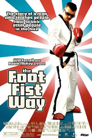 The Foot Fist Way (2006)