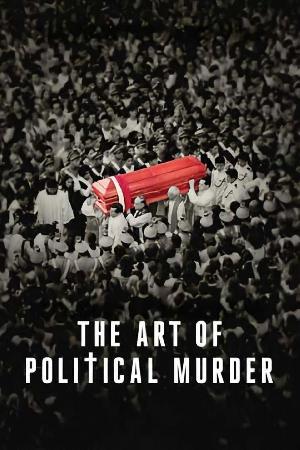 The Art of Political Murder (2019)
