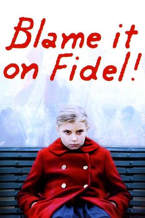 Blame It on Fidel (2006)