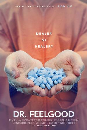 Dr. Feelgood: Dealer or Healer? (2016)