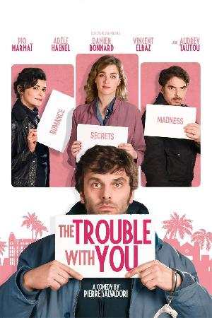 The Trouble With You (2018)