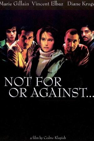 Not for or Against (2003)