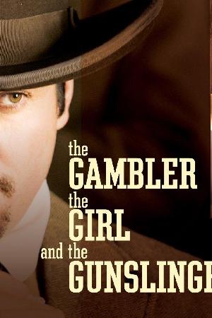The Gambler, the Girl and the Gunslinger (2009)