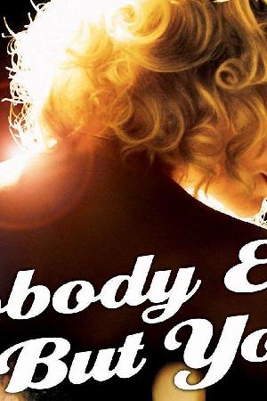 Nobody Else but You (2011)