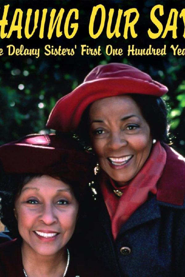 Having Our Say: The Delany Sisters' First 100 Years (1999)