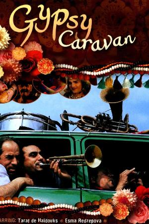 Gypsy Caravan (2006)