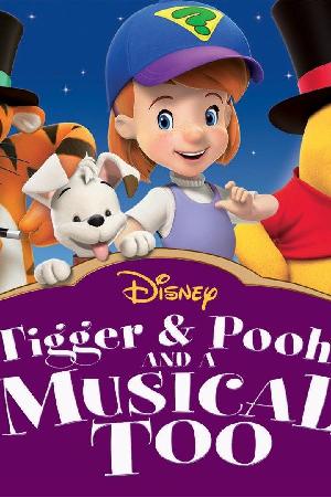 My Friends Tigger & Pooh: Tigger & Pooh and a Musical Too (2009)