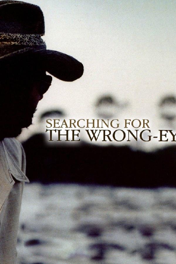 Searching for the Wrong-Eyed Jesus (2003)