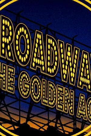 Broadway: The Golden Age (2004)