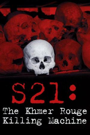 S21: The Khmer Rouge Killing Machine (2003)