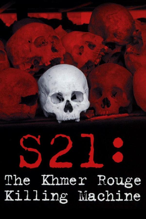S21: The Khmer Rouge Killing Machine (2003)