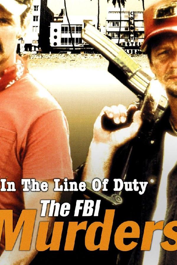 In the Line of Duty: The FBI Murders (1988)