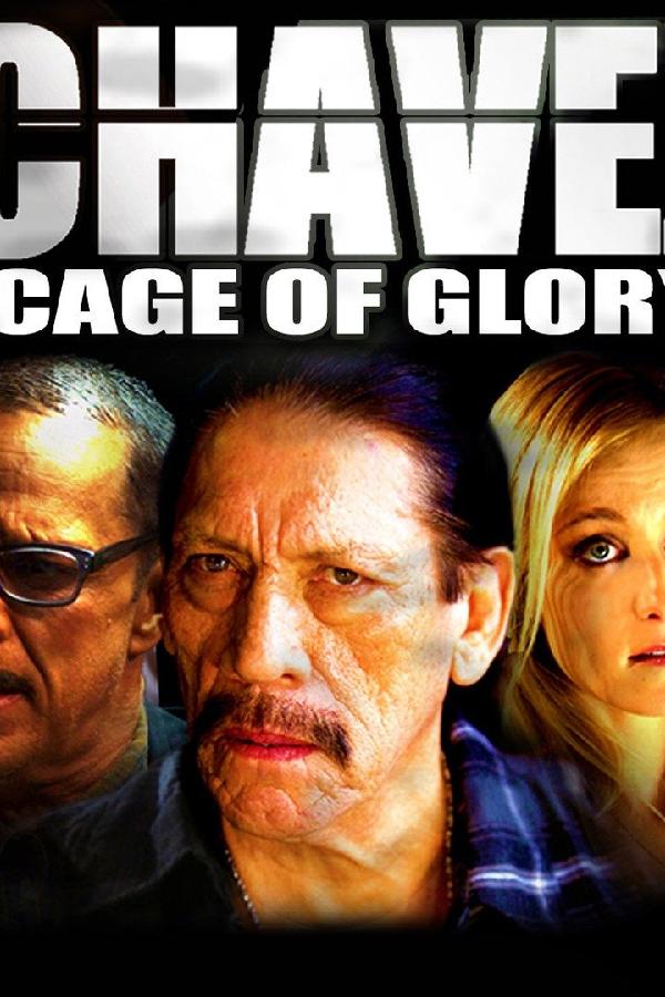 Chavez: Cage of Glory (2013)