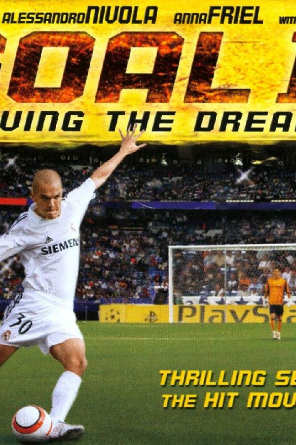 Goal! 2: Living the Dream (2007)