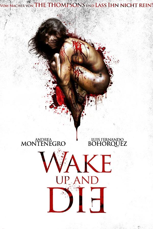 Wake Up and Die (2011)